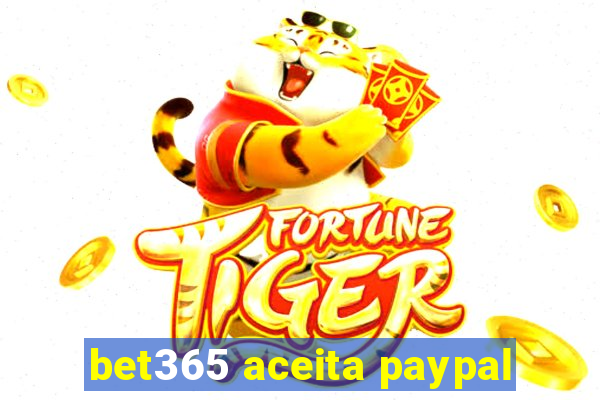 bet365 aceita paypal